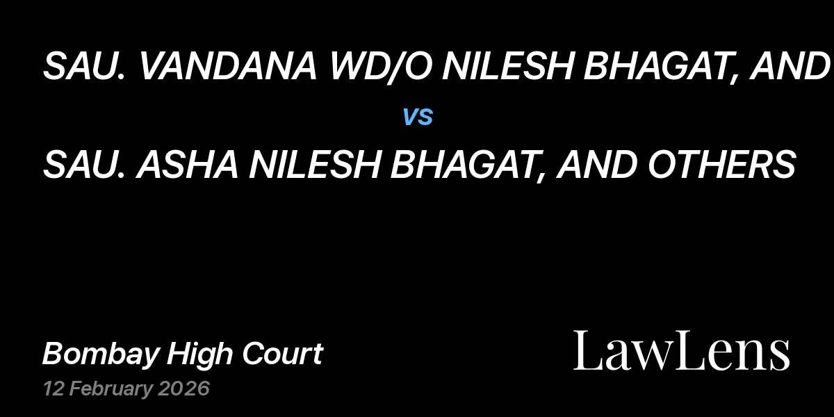 Preview image for SAU. VANDANA WD/O NILESH BHAGAT, AND OTHERS vs. SAU. ASHA NILESH BHAGAT, AND OTHERS