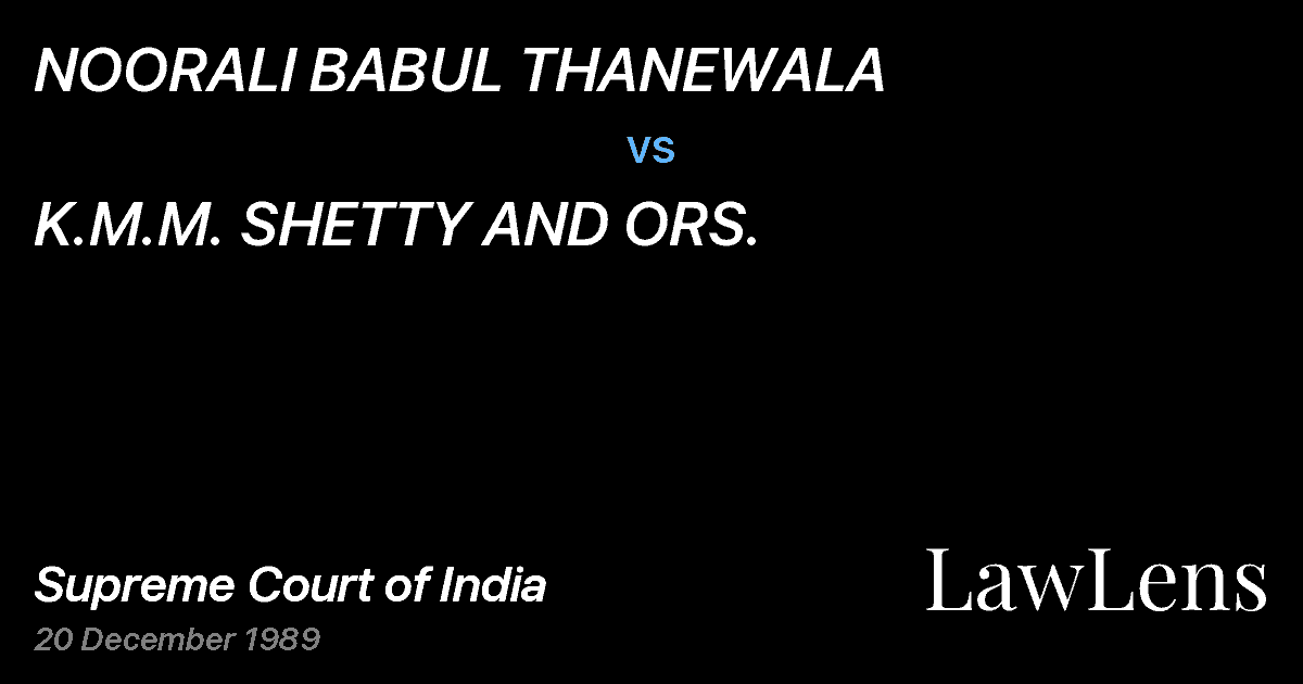 Preview image for NOORALI BABUL THANEWALA vs. K.M.M. SHETTY AND ORS.
