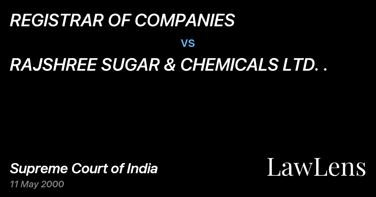 Preview image for REGISTRAR OF COMPANIES vs. RAJSHREE SUGAR & CHEMICALS LTD. .