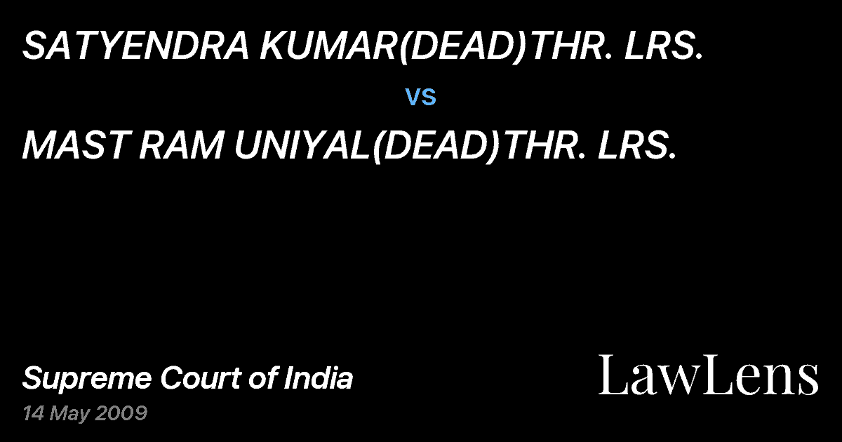 Preview image for SATYENDRA KUMAR(DEAD)THR. LRS. vs. MAST RAM UNIYAL(DEAD)THR. LRS.