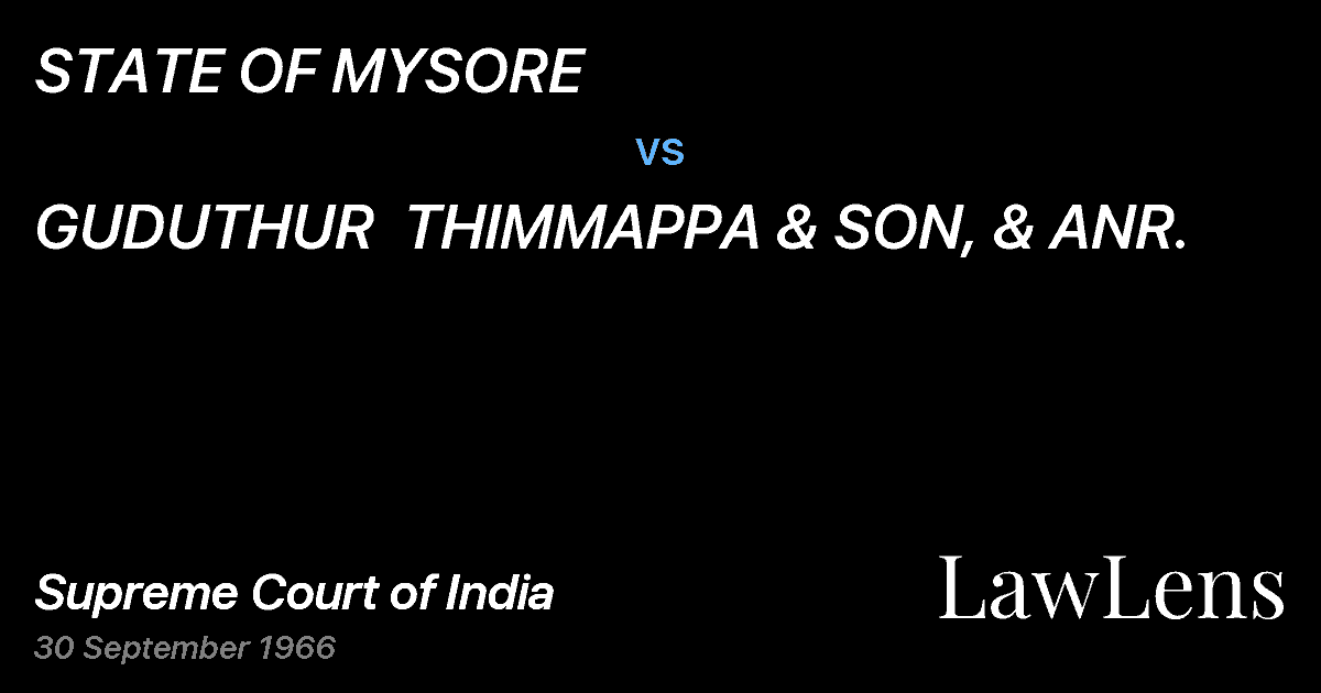 Preview image for STATE OF MYSORE vs. GUDUTHUR  THIMMAPPA & SON, & ANR.