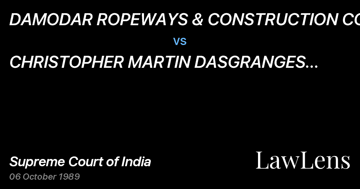 Preview image for DAMODAR ROPEWAYS & CONSTRUCTION CO. (P) LTD. vs. CHRISTOPHER MARTIN DASGRANGES MARTIN & ORS.