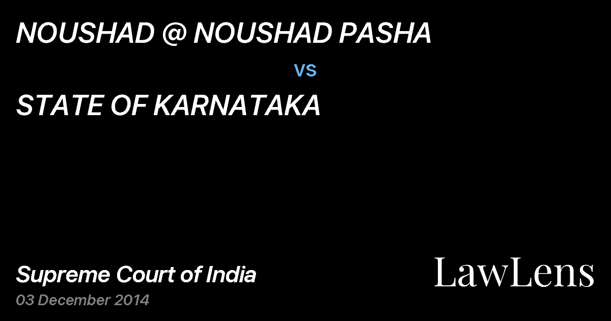 Preview image for NOUSHAD @ NOUSHAD PASHA vs. STATE OF KARNATAKA