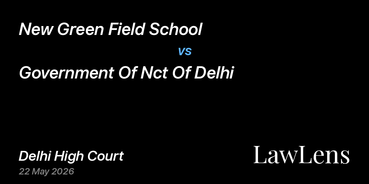 Preview image for New Green Field School vs. Government Of Nct Of Delhi