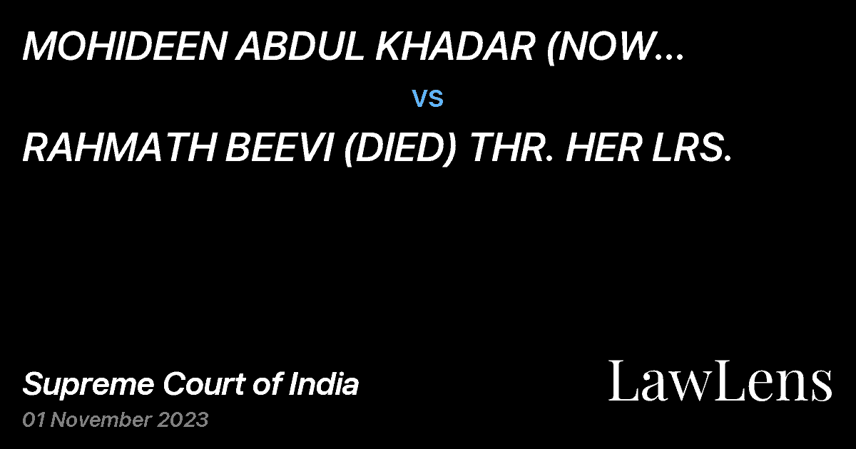 Preview image for MOHIDEEN ABDUL KHADAR (NOW DECEASED) THROUGH LR. vs. RAHMATH BEEVI (DIED) THR. HER LRS.