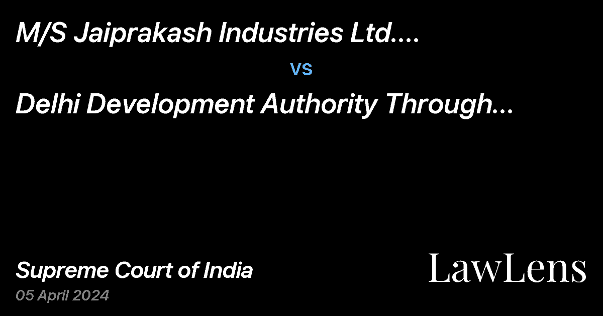 Preview image for M/S Jaiprakash Industries Ltd. (Presently Known As Jaiprakash Associates Ltd.) vs. Delhi Development Authority Through Its Vice Chairman