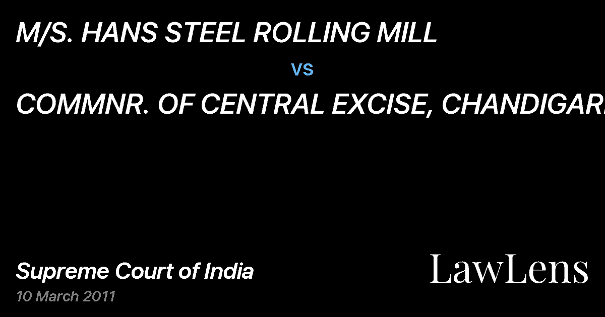 Preview image for M/S. HANS STEEL ROLLING MILL vs. COMMNR. OF CENTRAL EXCISE, CHANDIGARH