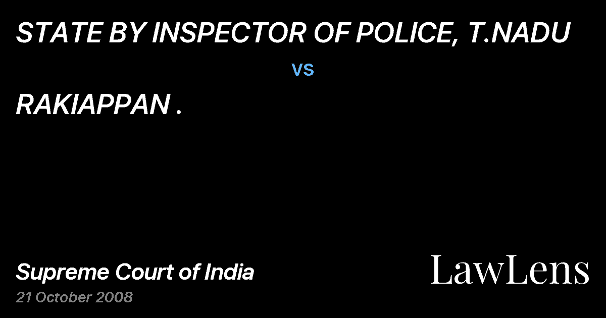 Preview image for STATE BY INSPECTOR OF POLICE, T.NADU vs. RAKIAPPAN .