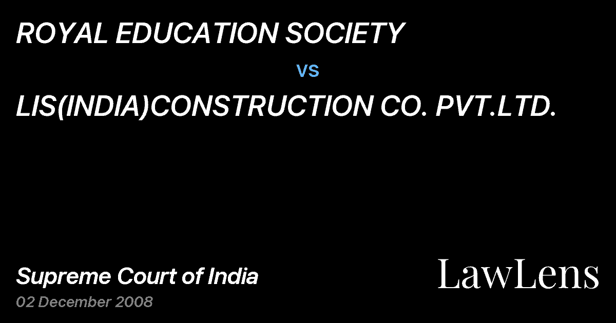 Preview image for ROYAL EDUCATION SOCIETY vs. LIS(INDIA)CONSTRUCTION CO. PVT.LTD.