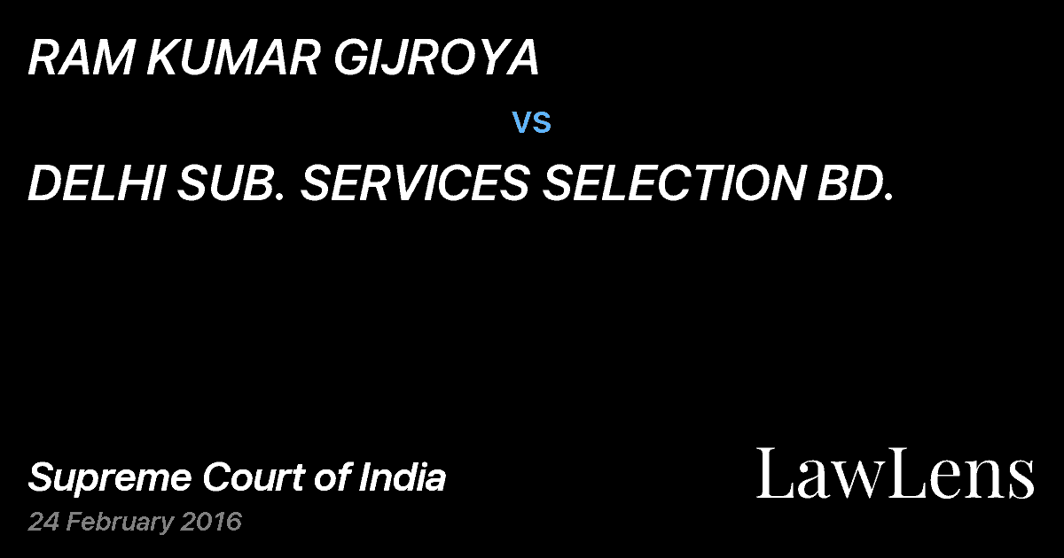 Preview image for RAM KUMAR GIJROYA vs. DELHI SUB. SERVICES SELECTION BD.