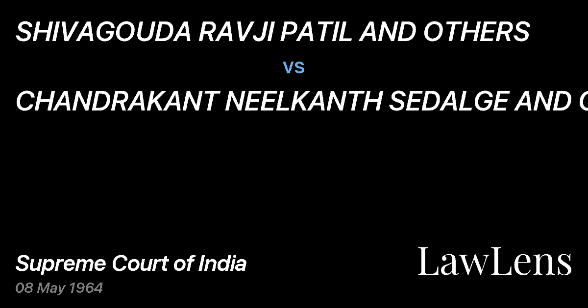 Preview image for SHIVAGOUDA RAVJI PATIL AND OTHERS vs. CHANDRAKANT NEELKANTH SEDALGE AND OTHERS