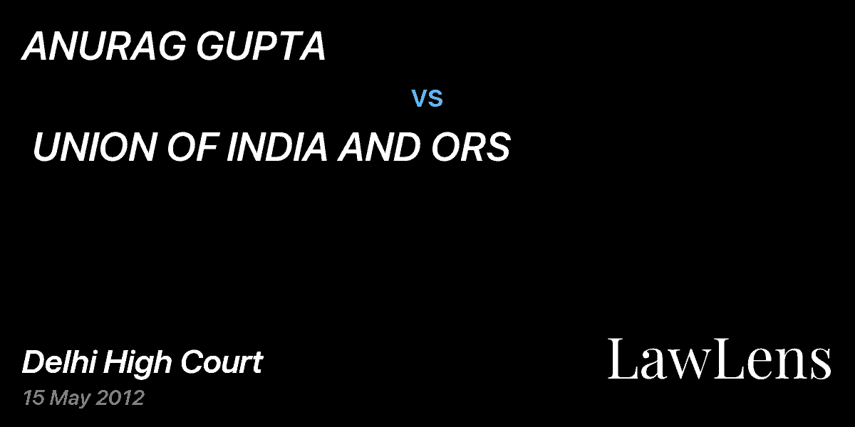 Preview image for ANURAG GUPTA  vs.  UNION OF INDIA AND ORS      