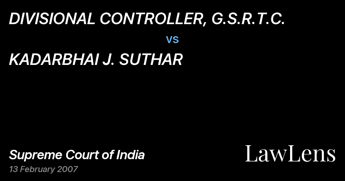 Preview image for DIVISIONAL CONTROLLER, G.S.R.T.C. vs. KADARBHAI J. SUTHAR