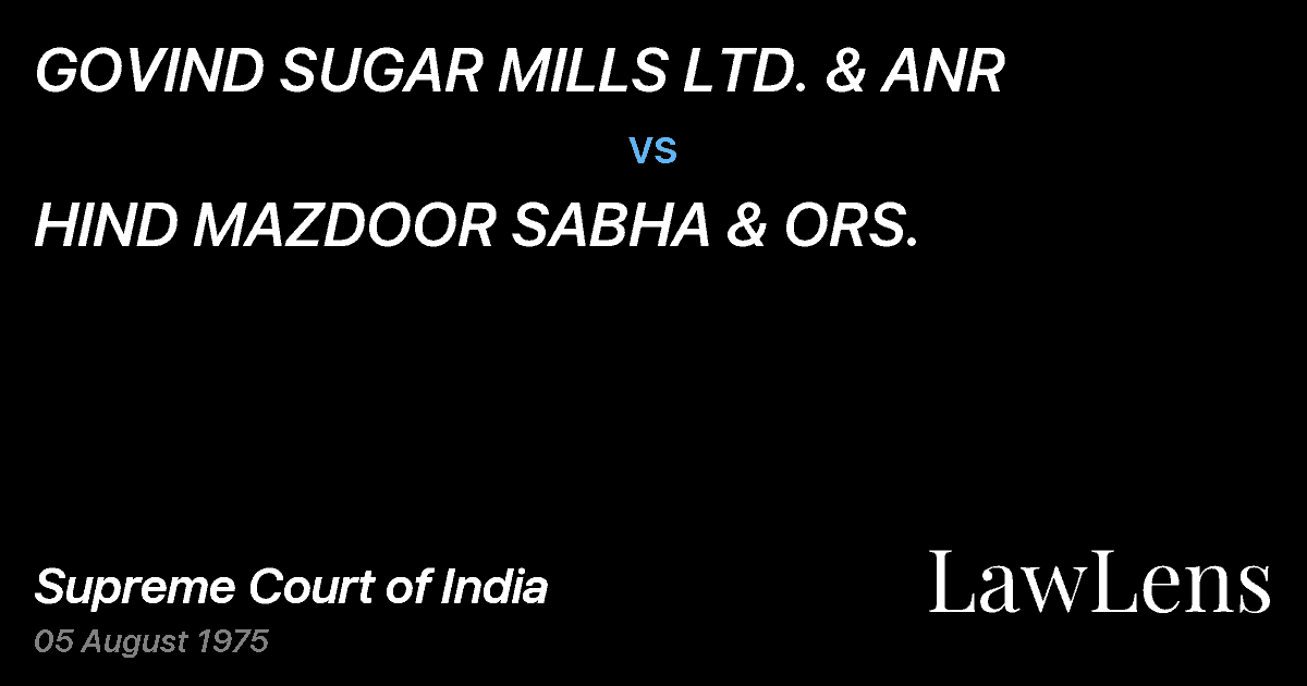 Preview image for GOVIND SUGAR MILLS LTD. & ANR vs. HIND MAZDOOR SABHA & ORS.
