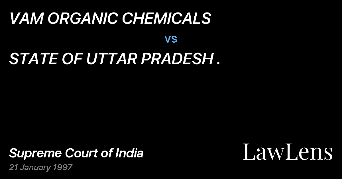 Preview image for VAM ORGANIC CHEMICALS vs. STATE OF UTTAR PRADESH .