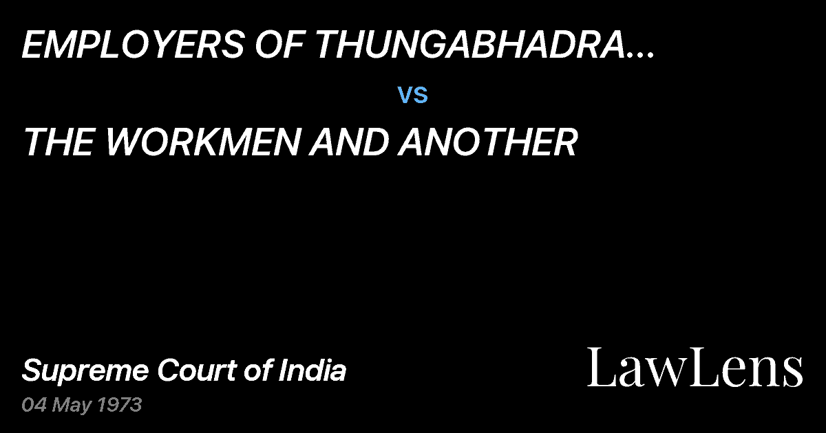 Preview image for EMPLOYERS OF THUNGABHADRA INDUSTRIES LTD. vs. THE WORKMEN AND ANOTHER