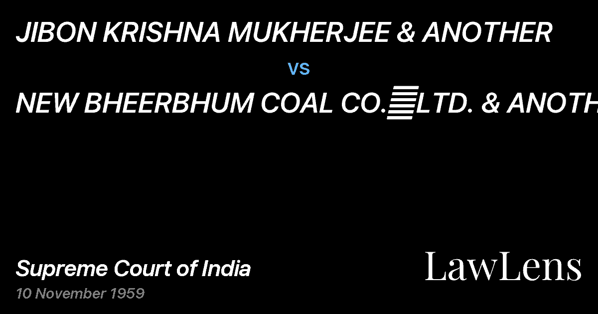 Preview image for JIBON KRISHNA MUKHERJEE & ANOTHER vs. NEW BHEERBHUM COAL CO.	LTD. & ANOTHER.