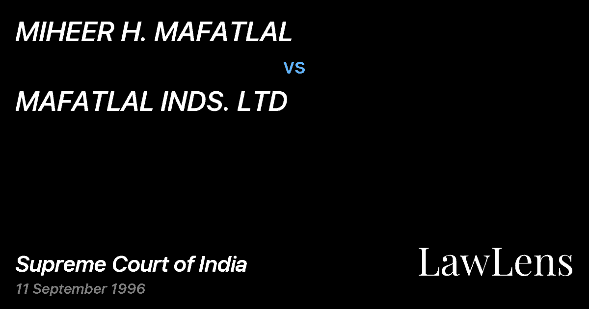 Preview image for MIHEER H. MAFATLAL vs. MAFATLAL INDS. LTD