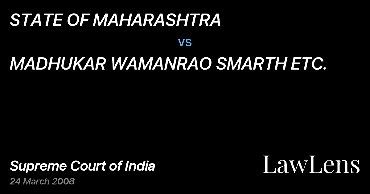 Preview image for STATE OF MAHARASHTRA vs. MADHUKAR WAMANRAO SMARTH ETC.