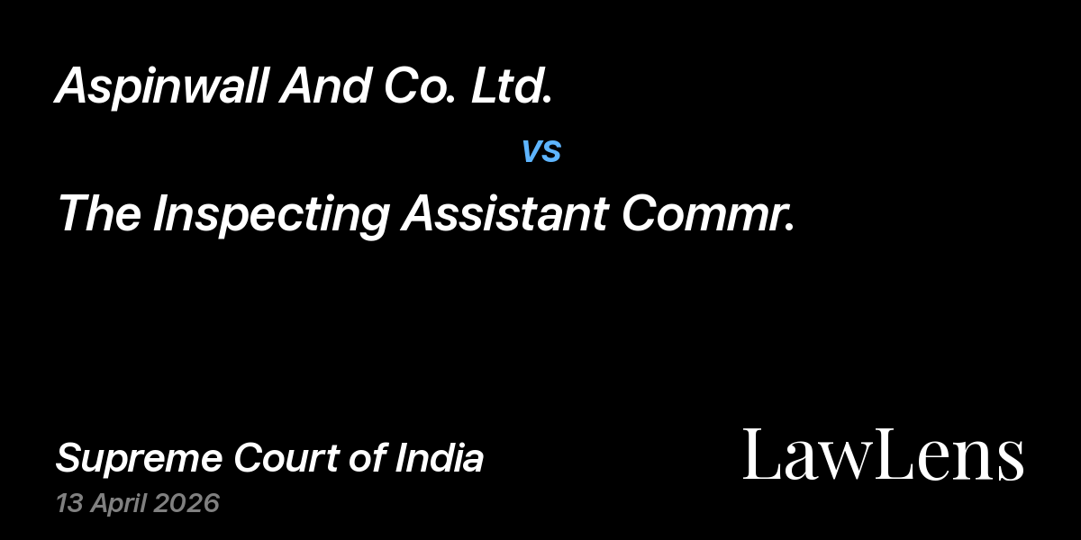 Preview image for Aspinwall And Co. Ltd. vs. The Inspecting Assistant Commr.