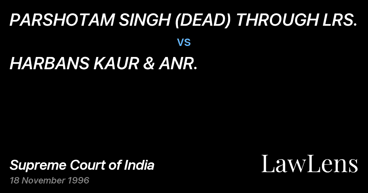 Preview image for PARSHOTAM SINGH (DEAD) THROUGH LRS. vs. HARBANS KAUR & ANR.