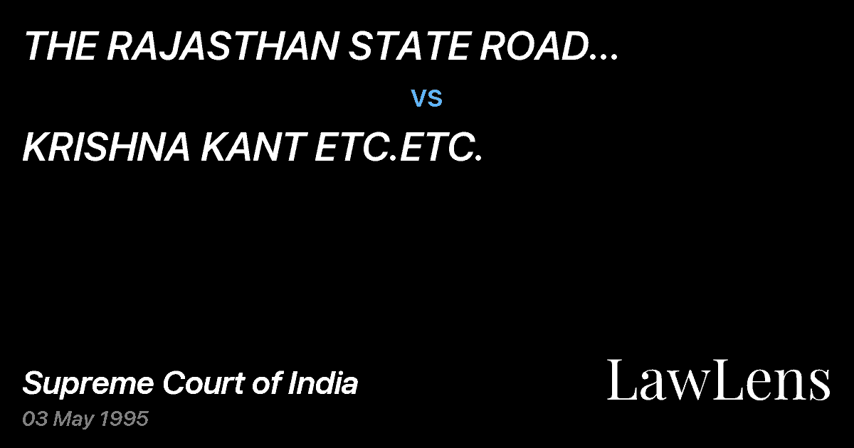 Preview image for THE RAJASTHAN STATE ROAD TRANSPORTCORPORATION & ANR. ETC.ET vs. KRISHNA KANT ETC.ETC.