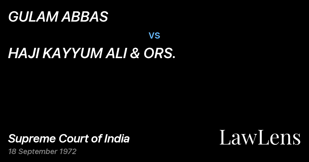 Preview image for GULAM ABBAS vs. HAJI KAYYUM ALI & ORS.