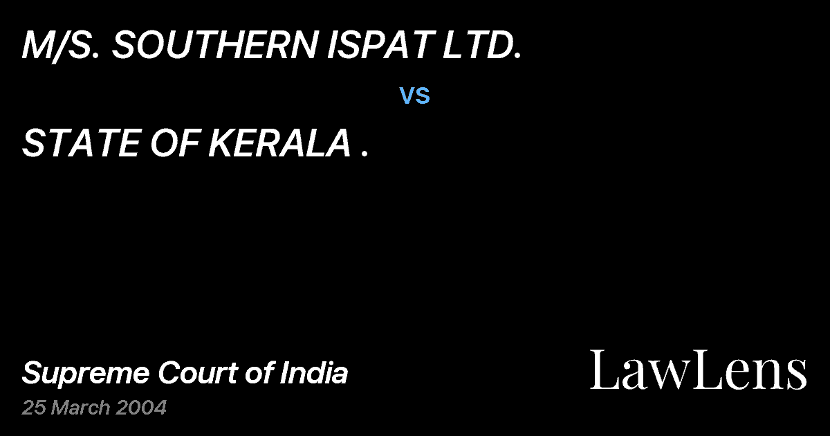 Preview image for M/S. SOUTHERN ISPAT LTD. vs. STATE OF KERALA .