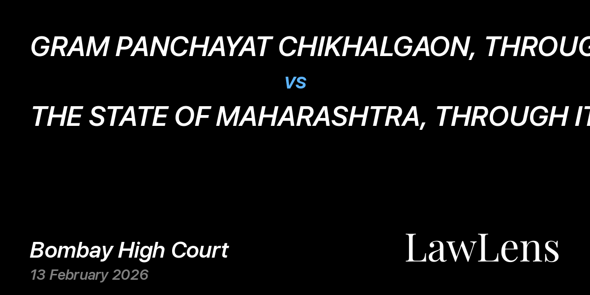 Preview image for GRAM PANCHAYAT CHIKHALGAON, THROUGH ITS SARPANCH AND  ORS vs. THE STATE OF MAHARASHTRA, THROUGH ITS SECRETARY OF URBAN DEVELOPMENT AND ORS