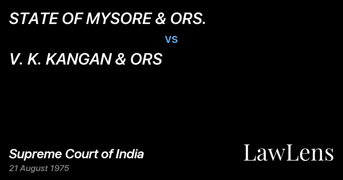 Preview image for STATE OF MYSORE & ORS. vs. V. K. KANGAN & ORS
