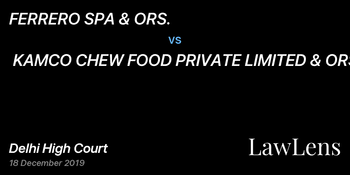 Preview image for FERRERO SPA & ORS.  vs.  KAMCO CHEW FOOD PRIVATE LIMITED & ORS.