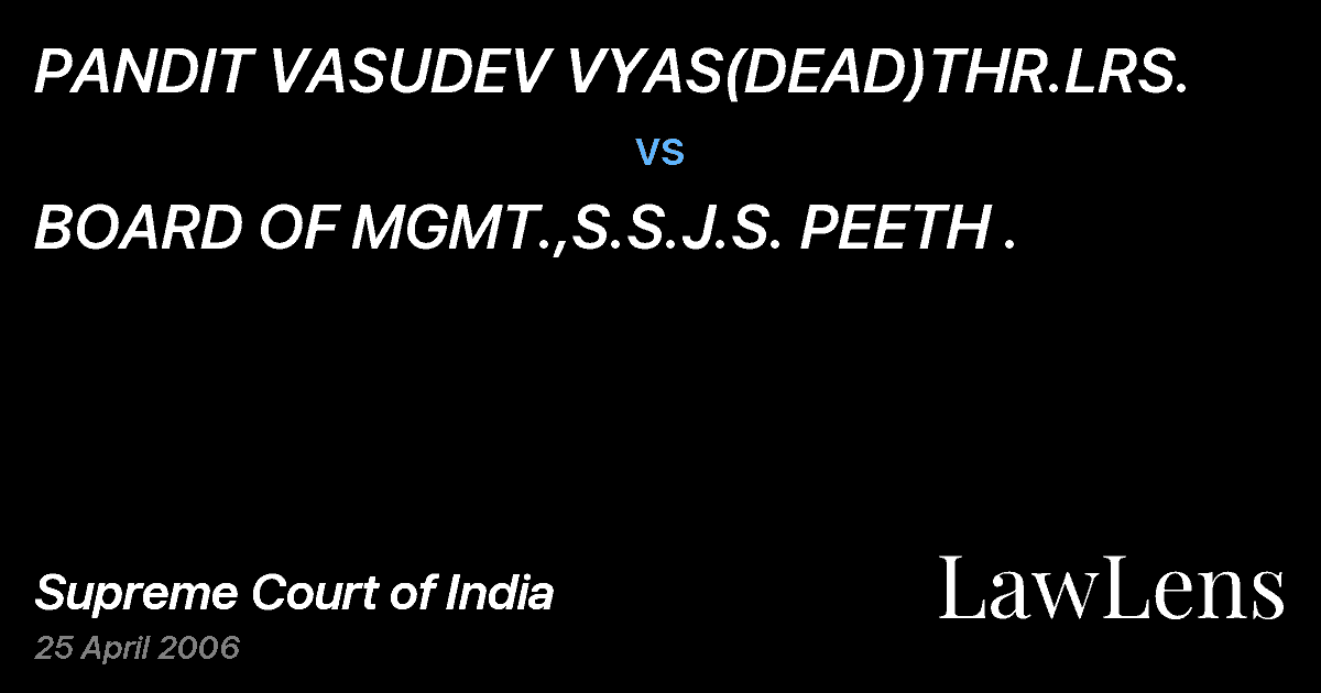 Preview image for PANDIT VASUDEV VYAS(DEAD)THR.LRS. vs. BOARD OF MGMT.,S.S.J.S. PEETH .