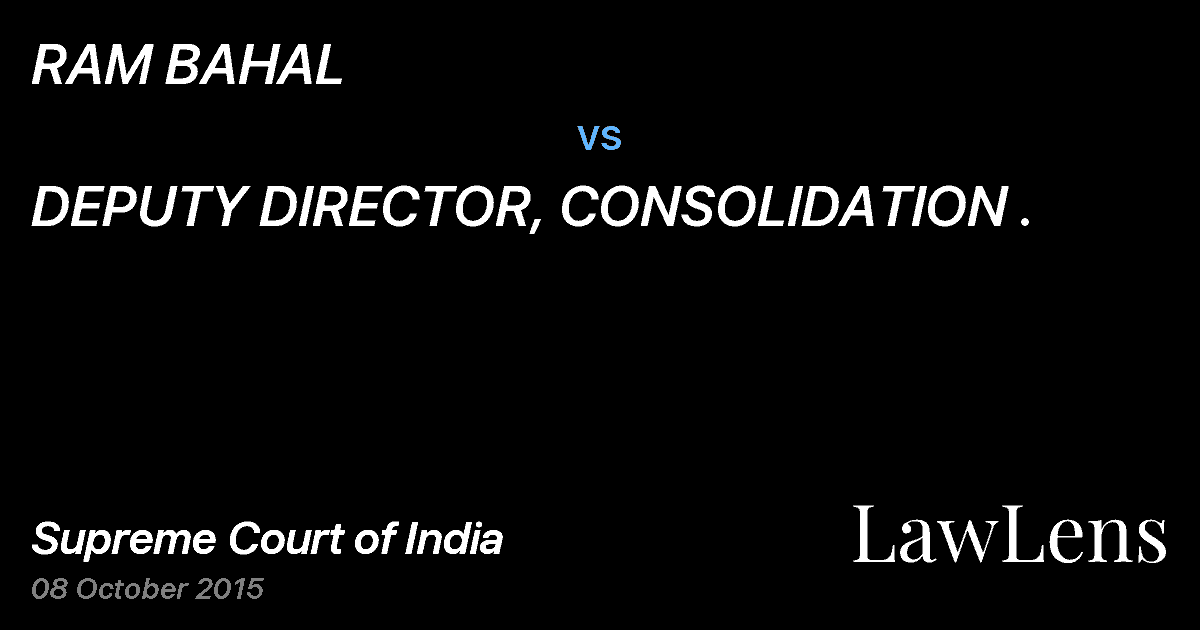 Preview image for RAM BAHAL vs. DEPUTY DIRECTOR, CONSOLIDATION .