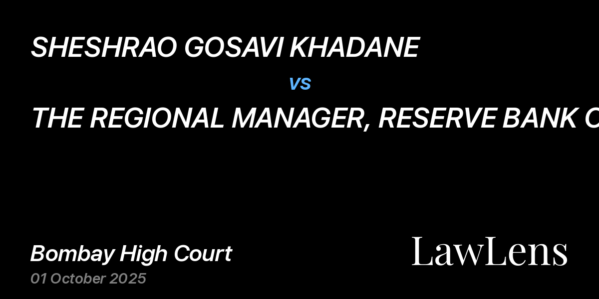 Preview image for SHESHRAO GOSAVI KHADANE vs. THE REGIONAL MANAGER, RESERVE BANK OF INDIA, NAGPUR AND ANOTHER