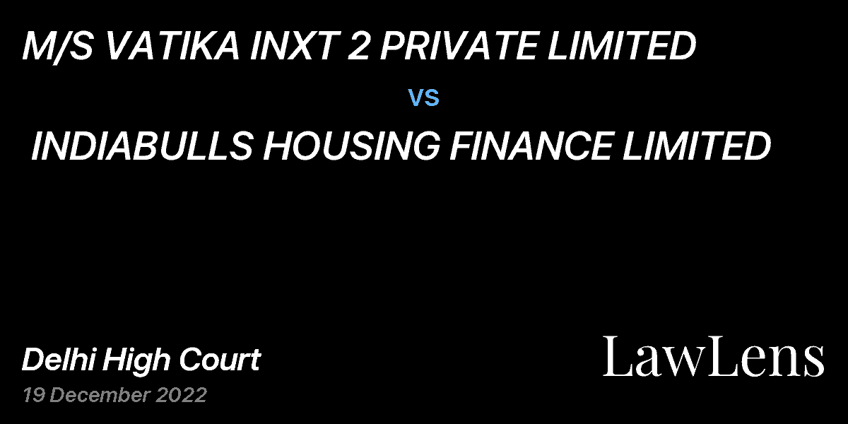 Preview image for M/S VATIKA INXT 2 PRIVATE LIMITED vs. INDIABULLS HOUSING FINANCE LIMITED