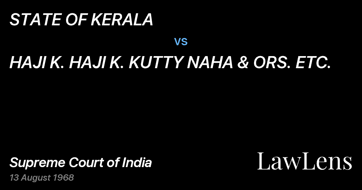 Preview image for STATE OF KERALA vs. HAJI K. HAJI K. KUTTY NAHA & ORS. ETC.