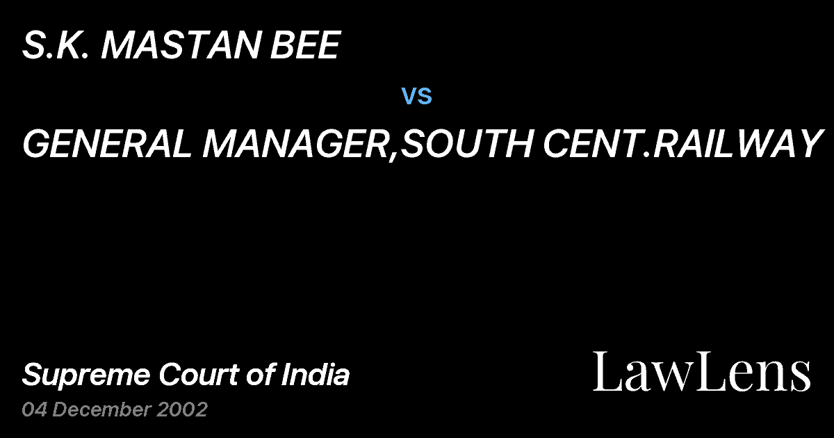 Preview image for S.K. MASTAN BEE vs. GENERAL MANAGER,SOUTH CENT.RAILWAY