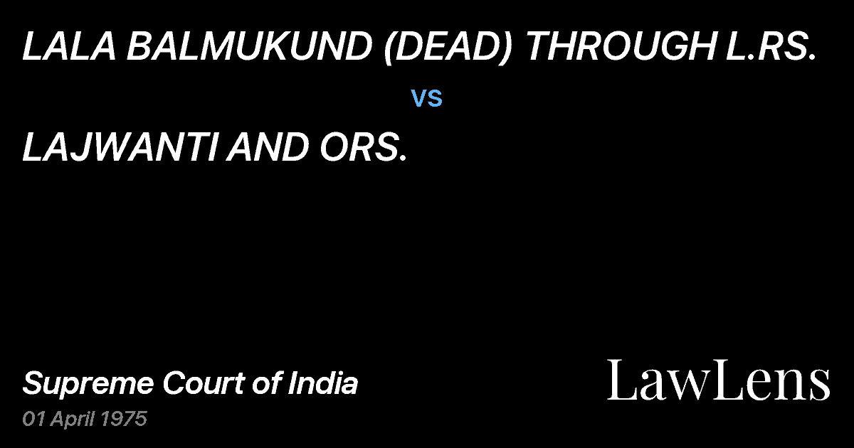 Preview image for LALA BALMUKUND (DEAD) THROUGH L.RS. vs. LAJWANTI AND ORS.