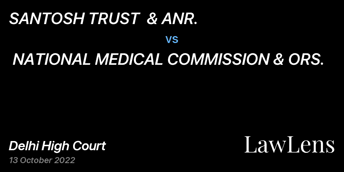 Preview image for SANTOSH TRUST  & ANR.  vs.  NATIONAL MEDICAL COMMISSION & ORS.