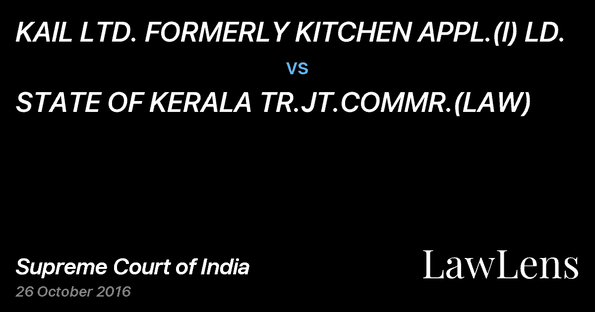 Preview image for KAIL LTD. FORMERLY KITCHEN APPL.(I) LD. vs. STATE OF KERALA TR.JT.COMMR.(LAW)