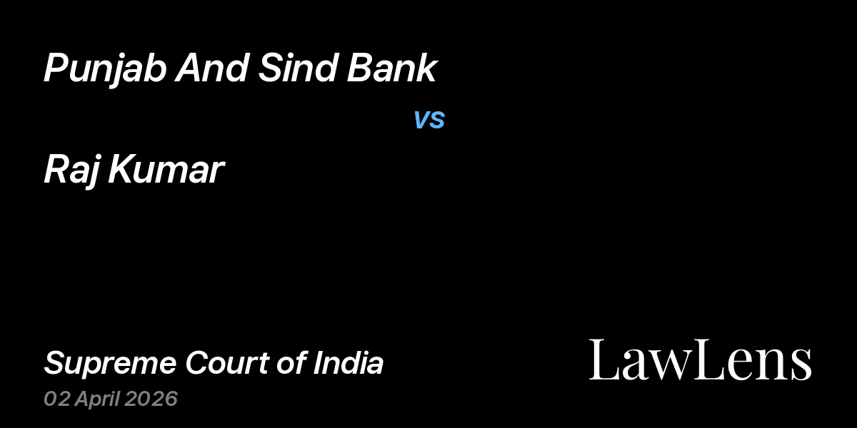 Preview image for Punjab And Sind Bank vs. Raj Kumar