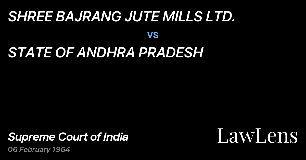 Preview image for SHREE BAJRANG JUTE MILLS LTD. vs. STATE OF ANDHRA PRADESH
