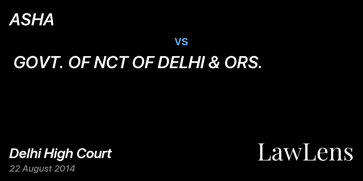 Preview image for ASHA vs. GOVT. OF NCT OF DELHI & ORS.