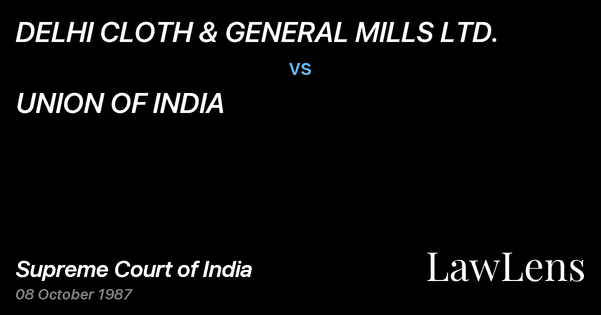 Preview image for DELHI CLOTH & GENERAL MILLS LTD. vs. UNION OF INDIA