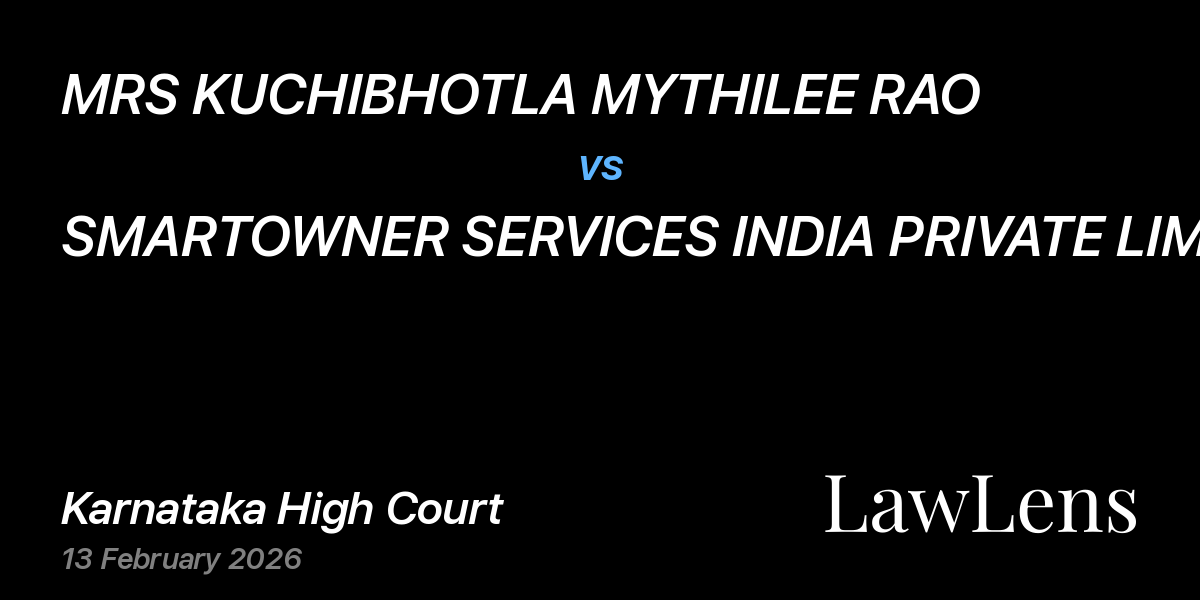 Preview image for MRS KUCHIBHOTLA MYTHILEE RAO vs. SMARTOWNER SERVICES INDIA PRIVATE LIMITED
