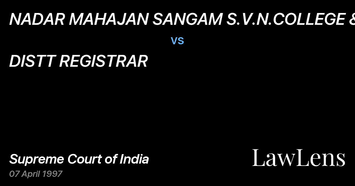 Preview image for NADAR MAHAJAN SANGAM S.V.N.COLLEGE &ORS vs. DISTT REGISTRAR