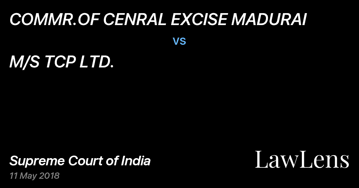 Preview image for COMMR.OF CENRAL EXCISE MADURAI vs. M/S TCP LTD.