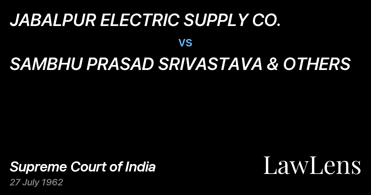 Preview image for JABALPUR ELECTRIC SUPPLY CO. vs. SAMBHU PRASAD SRIVASTAVA & OTHERS