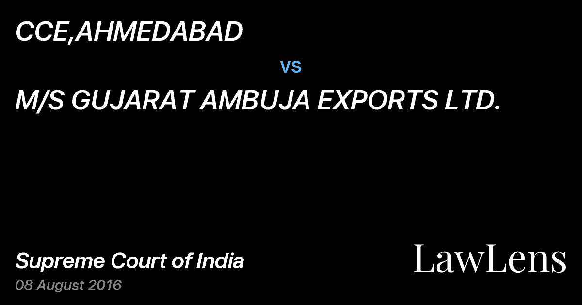 Preview image for CCE,AHMEDABAD vs. M/S GUJARAT AMBUJA EXPORTS LTD.