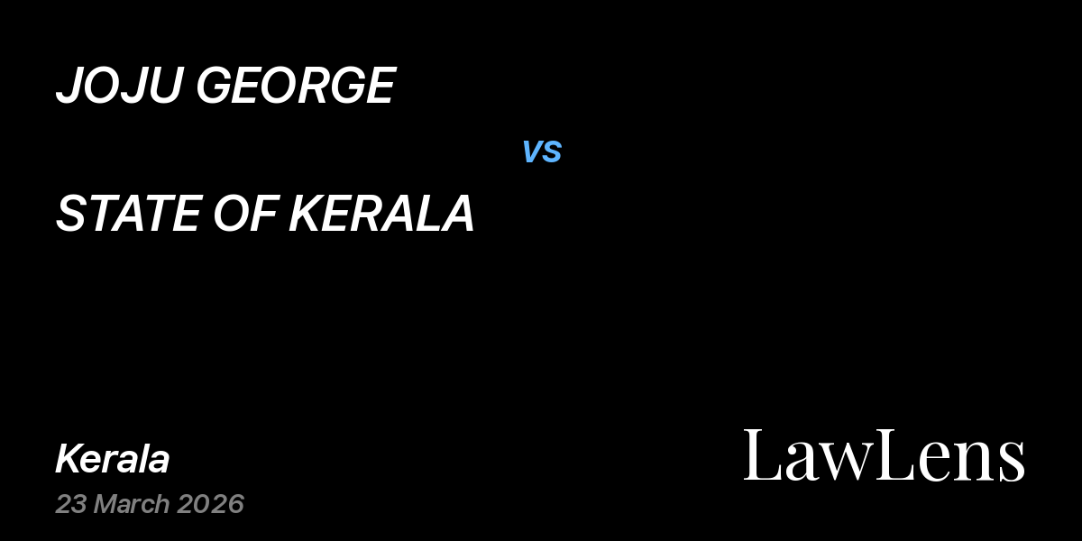 Preview image for JOJU GEORGE vs. STATE OF KERALA